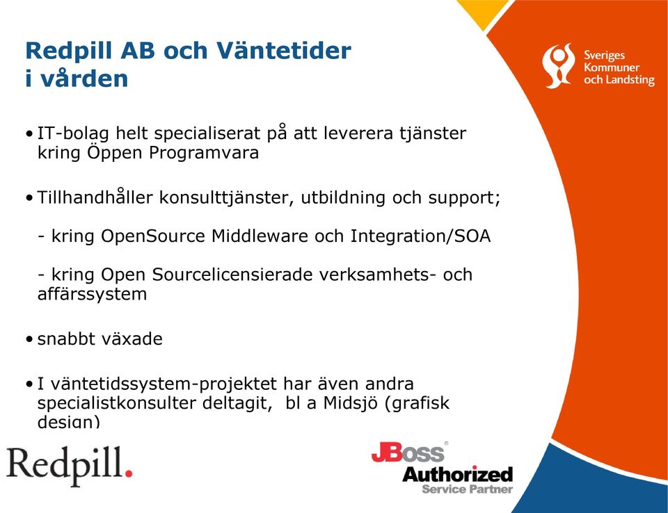 Middleware och Integration/SOA - kring Open Sourcelicensierade verksamhets- och affärssystem