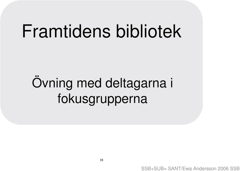 fokusgrupperna 18