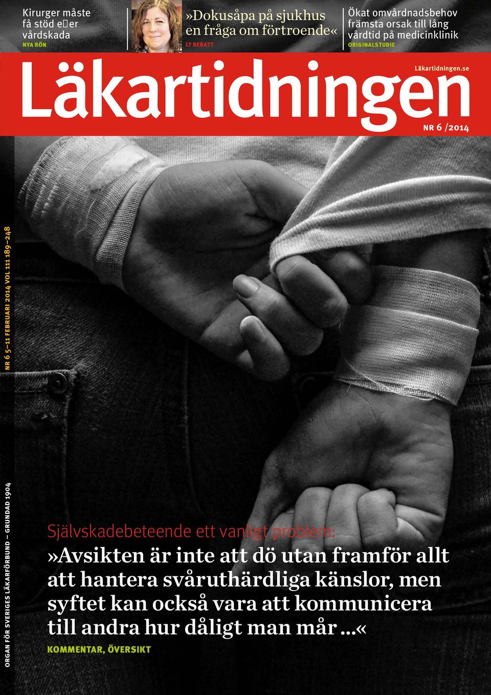 se nr 6 /2014 organ för sveriges läkarförbund grundad 1904 nr 6 5 11 februari 2014 vol 111 189 248 Självskadebeteende ett