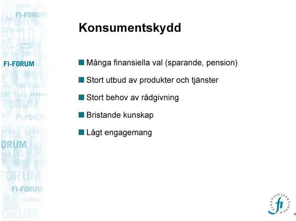 produkter och tjänster Stort behov av