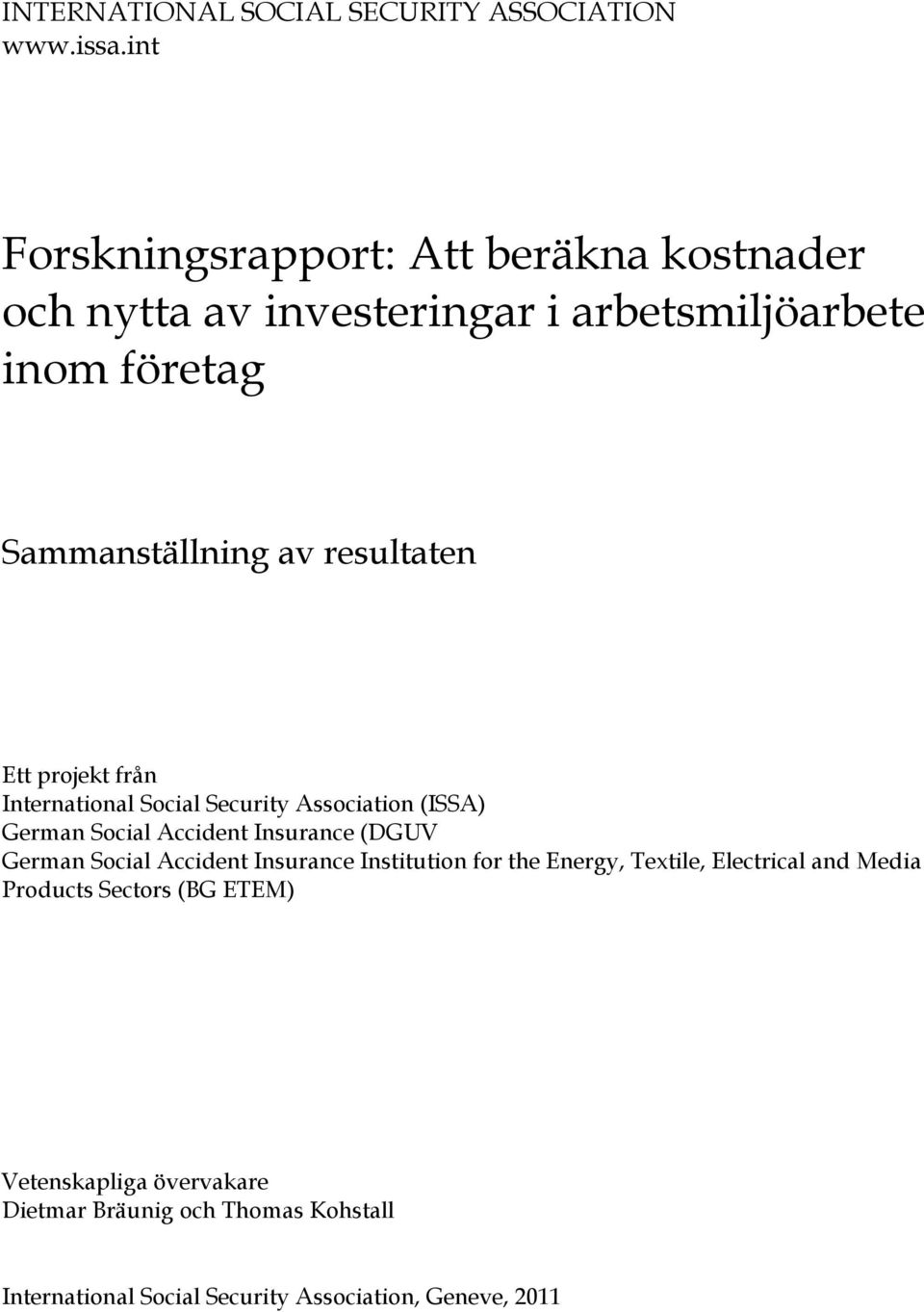 resultaten Ett projekt från International Social Security Association (ISSA) German Social Accident Insurance (DGUV German Social