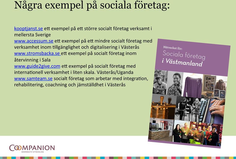 se el exempel på socialt företag inom återvinning i Sala www.guide2give.