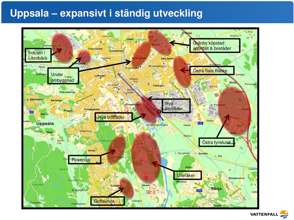 Under ombyggnad Östra Sala Backe Nya bostäder Nya