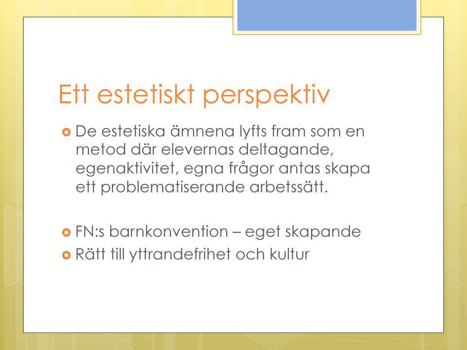 frågor antas skapa ett problematiserande arbetssätt.