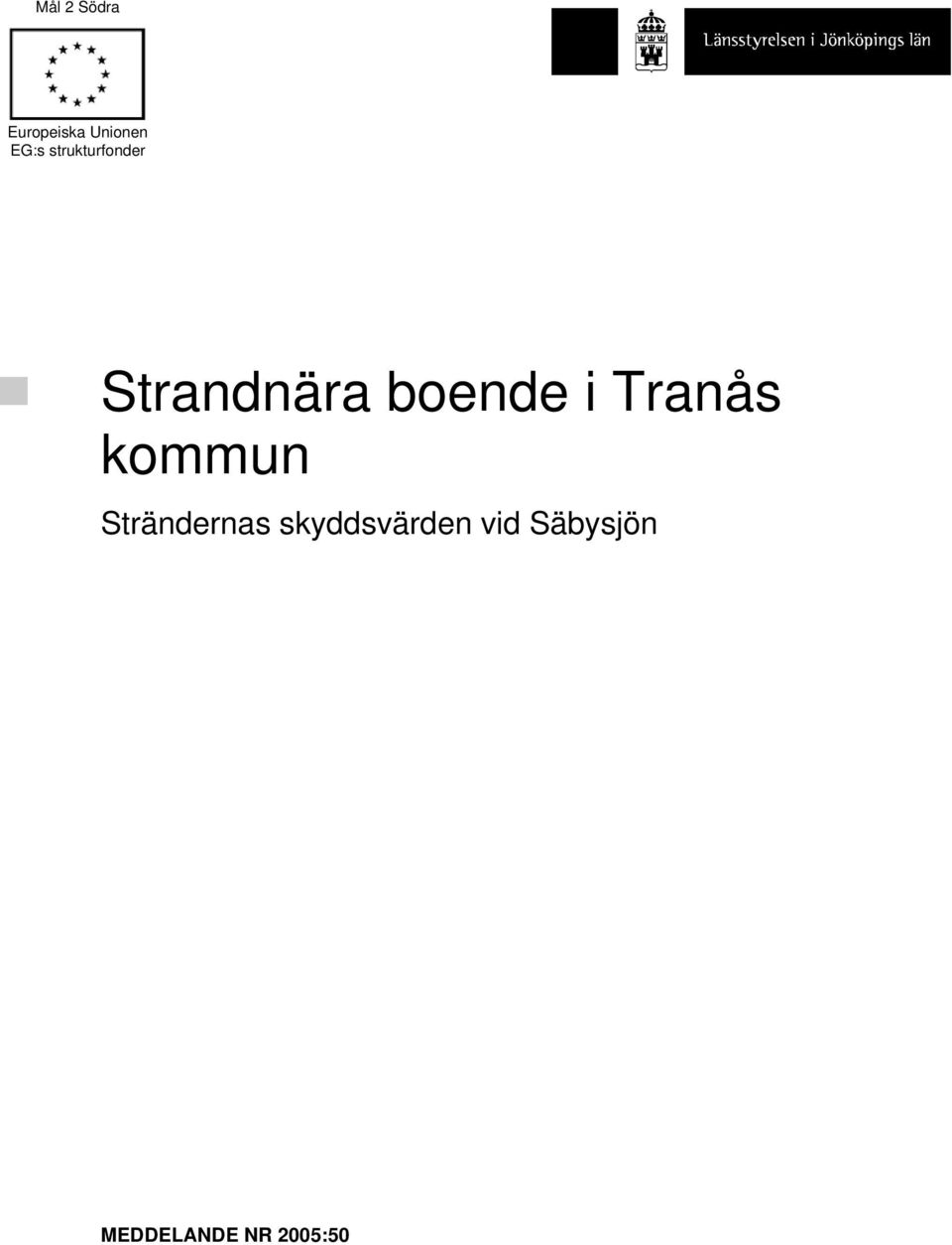 Tranås kommun Strändernas