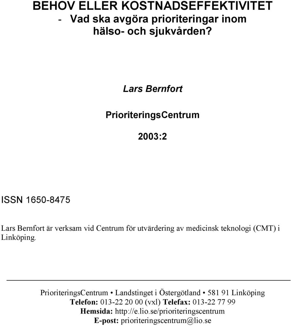 av medicinsk teknologi (CMT) i Linköping.