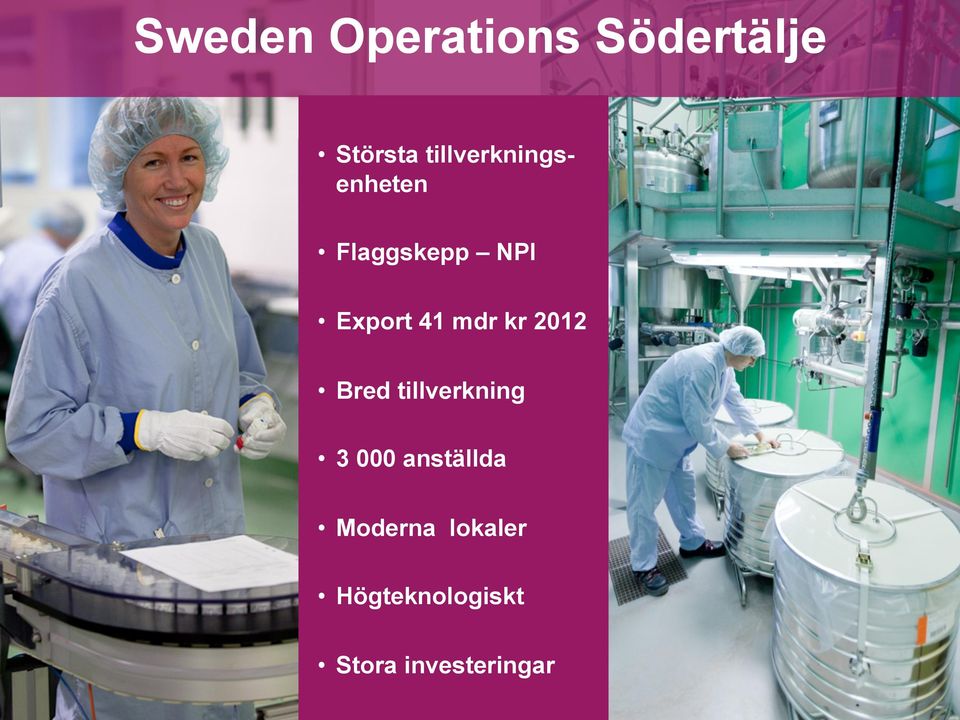 mdr kr 2012 Bred tillverkning 3 000 anställda