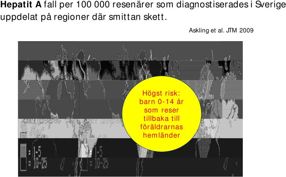 där smittan skett. Askling et al.