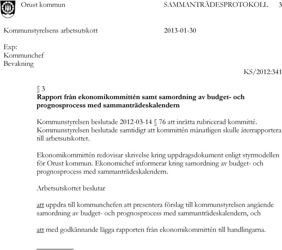 Ekonomikommittén redovisar skrivelse kring uppdragsdokument enligt styrmodellen för Orust kommun.