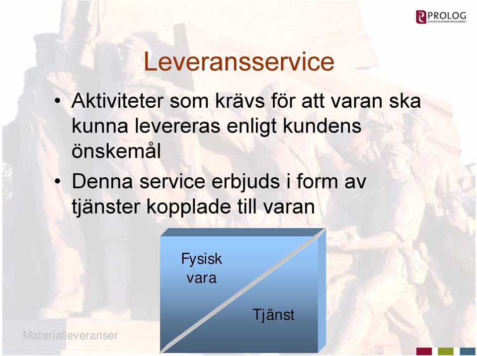 önskemål Denna service erbjuds i form av