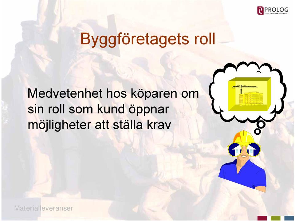 sin roll som kund öppnar