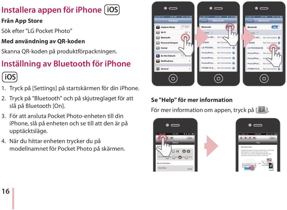 Tryck på "Bluetooth" och på skjutreglaget för att slå på Bluetooth [On]. 3.