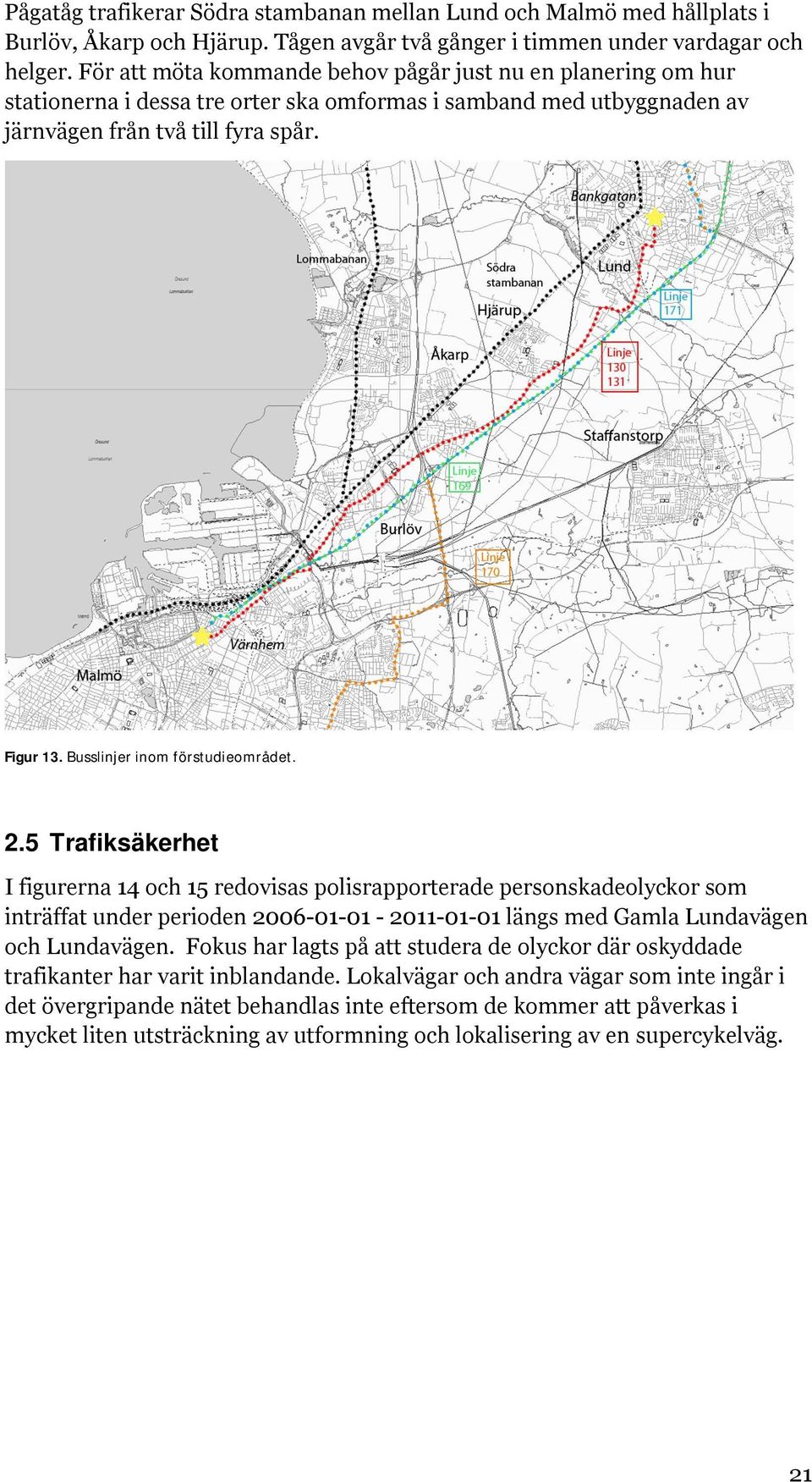 Busslinjer inom förstudieområdet. 2.