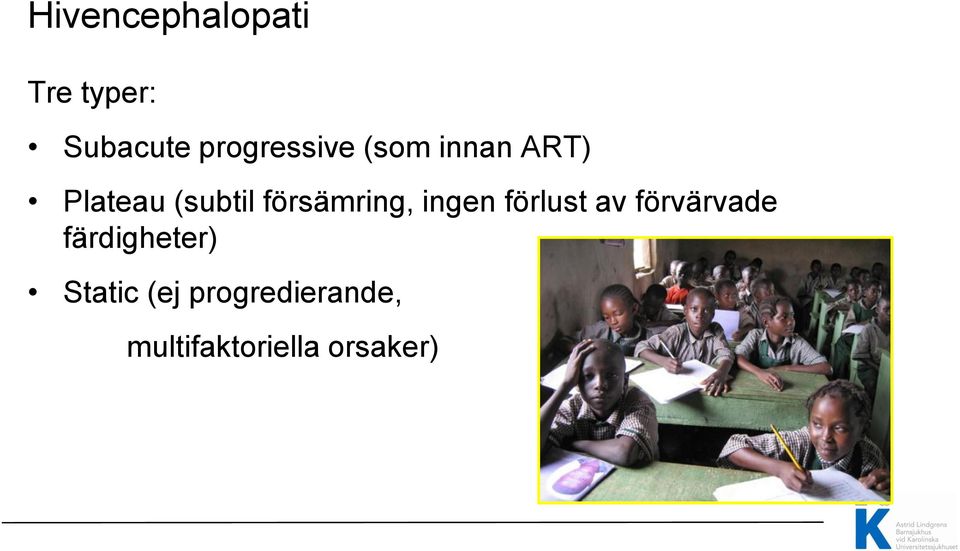 försämring, ingen förlust av förvärvade