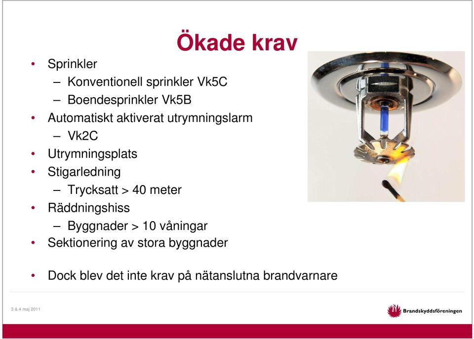 Trycksatt > 40 meter Räddningshiss Byggnader > 10 våningar Sektionering av