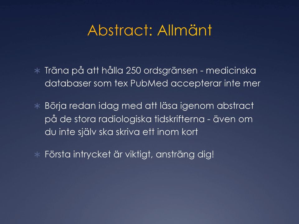 läsa igenom abstract på de stora radiologiska tidskrifterna - även om