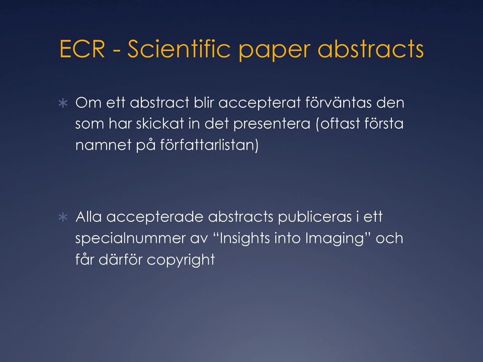 namnet på författarlistan) Alla accepterade abstracts publiceras