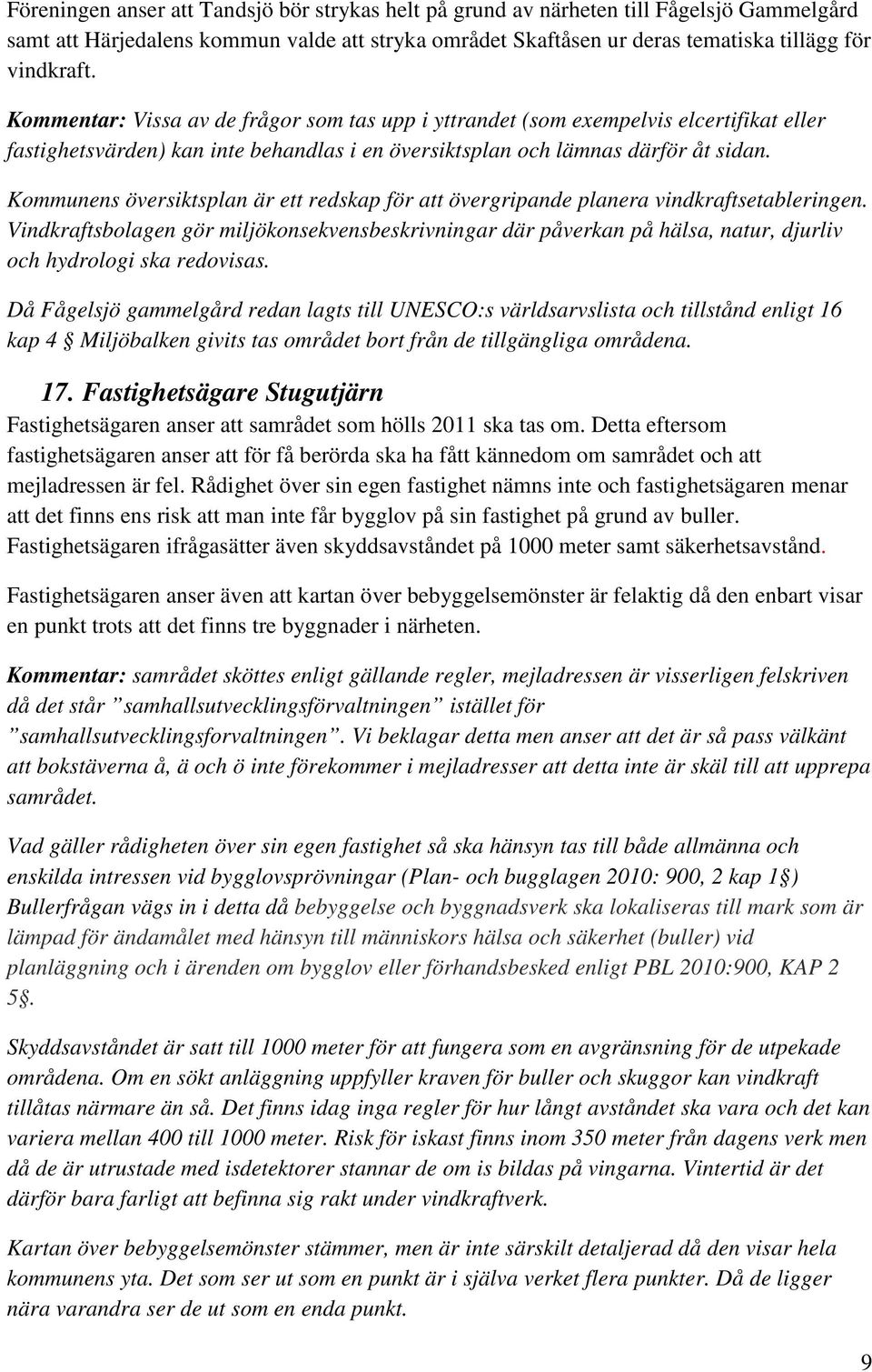 Kommunens översiktsplan är ett redskap för att övergripande planera vindkraftsetableringen.