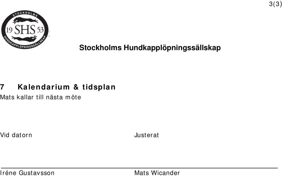 nästa möte Vid datorn