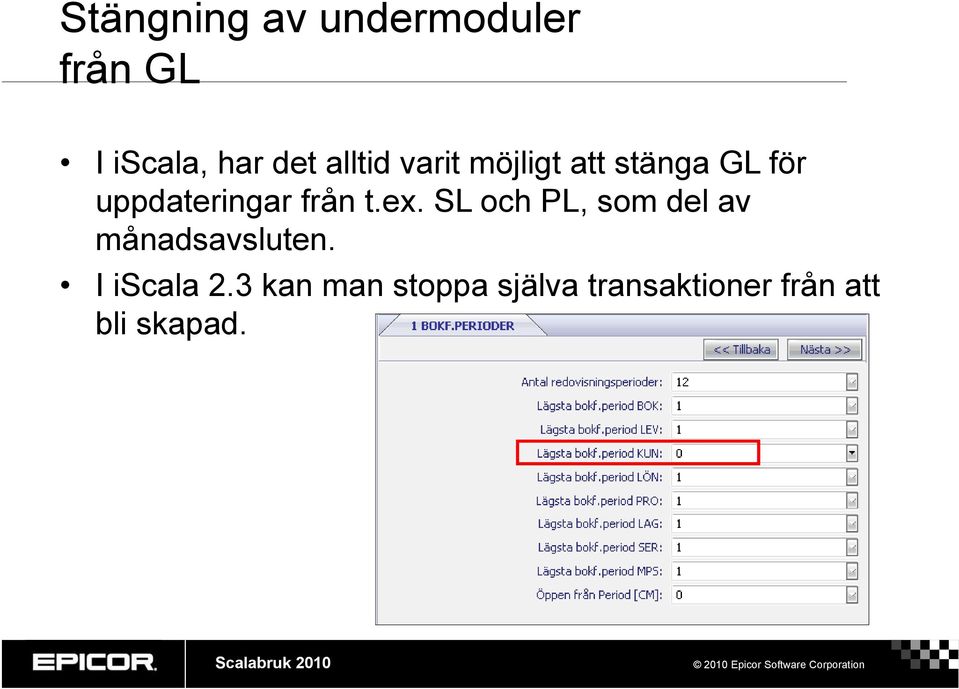 från t.ex. SL och PL, som del av månadsavsluten.