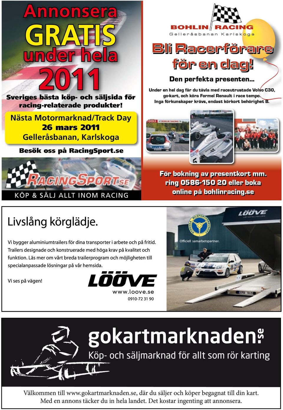 se Annons SBF Lööve textkontur.pdf 2010-11-02 22:46:56 Köp & Sälj allt inom racing se Välkommen till www.