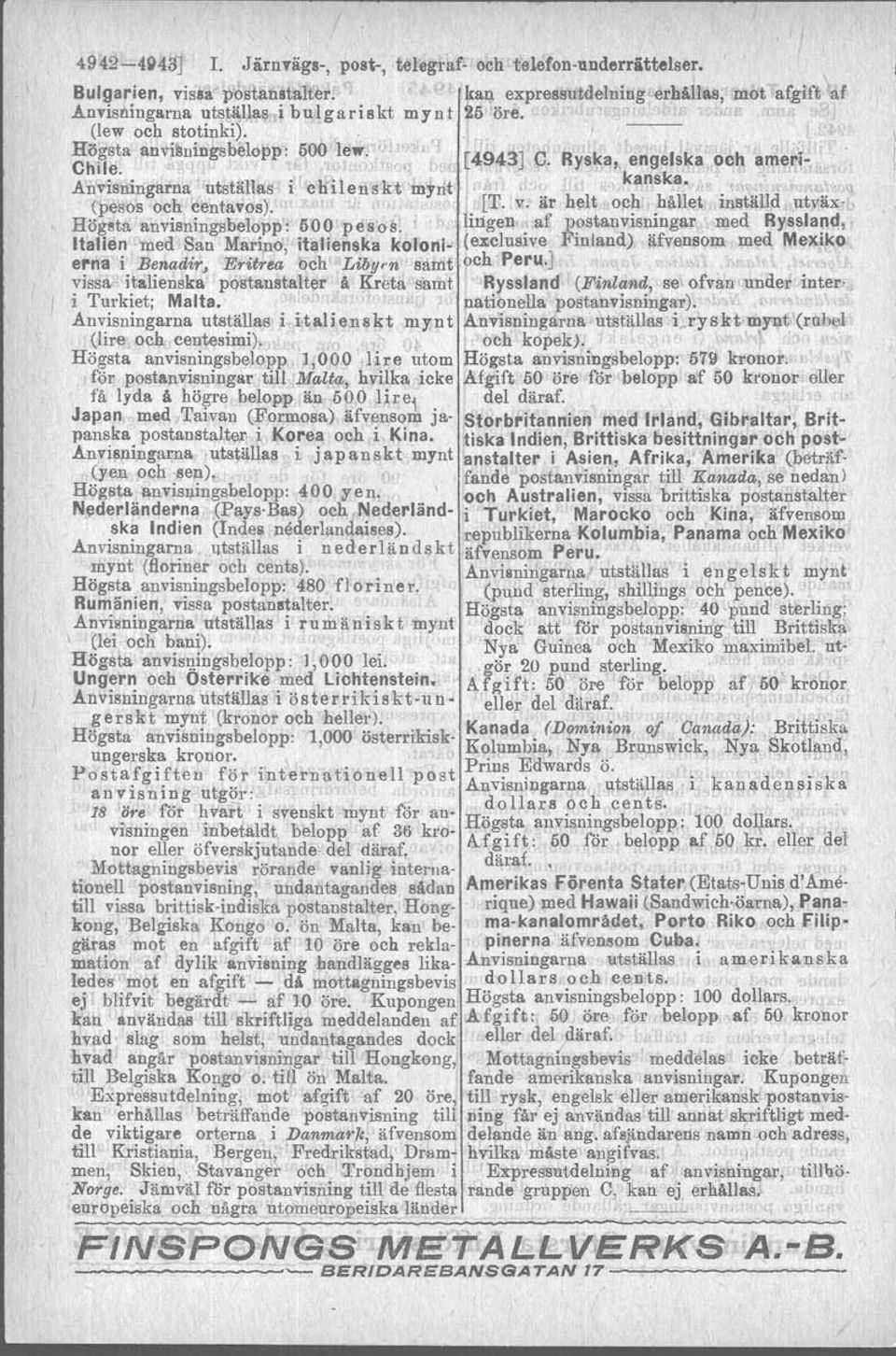 " ' Högsta anvitlningsbeiopp: 500 le",:,j I Ohtle, l \,), AnvisJiingarnautställas i r c 1ft l~n skt ri1:hit.... Il (pesos och, eentavos). r' [T. Vi.ar helt OIJ~'.håll!)t,lnBtll)ld.