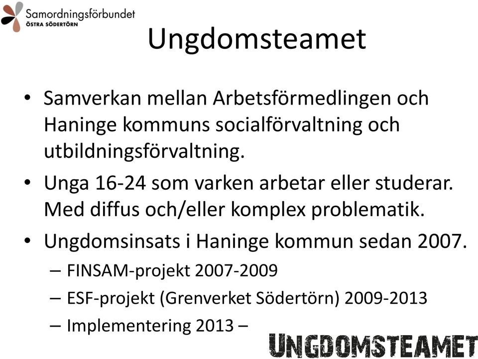 Unga 16-24 som varken arbetar eller studerar.