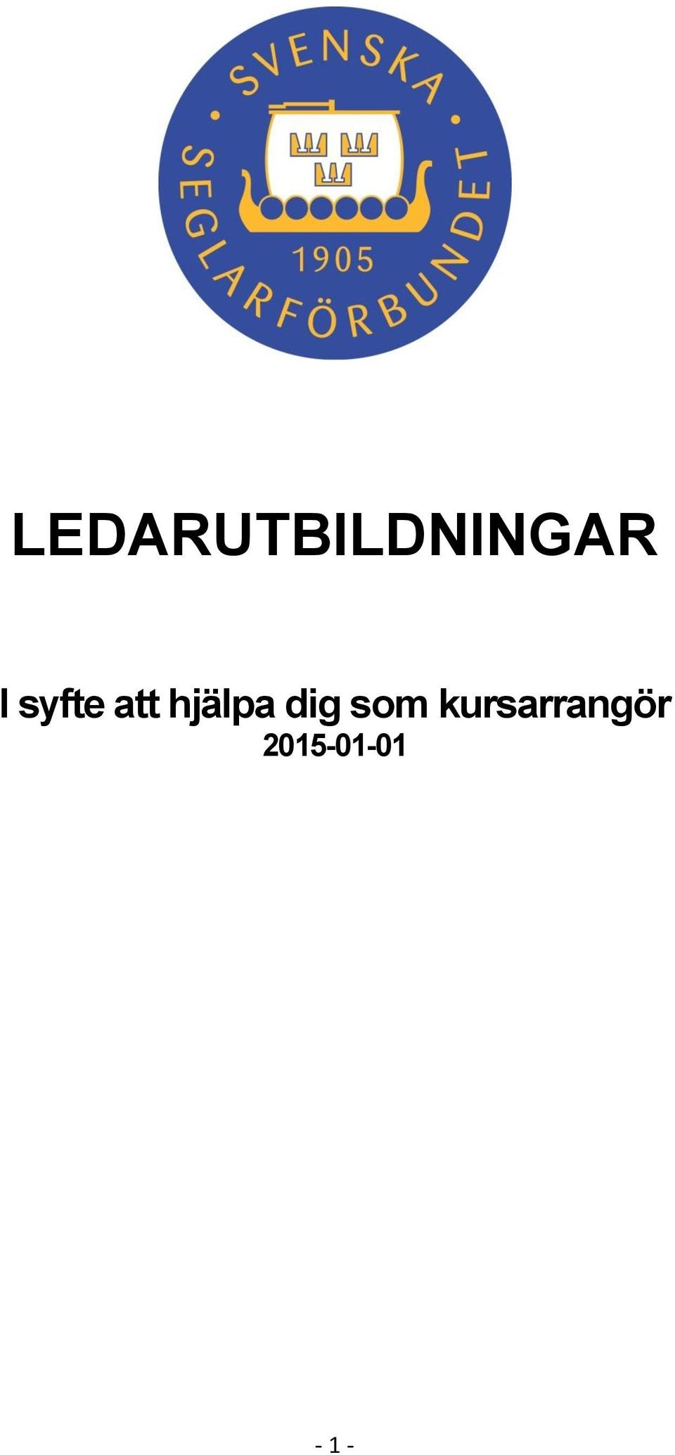 I syfte att hjälpa