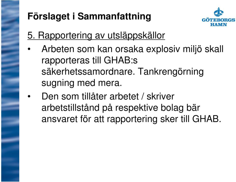 rapporteras till GHAB:s säkerhetssamordnare.