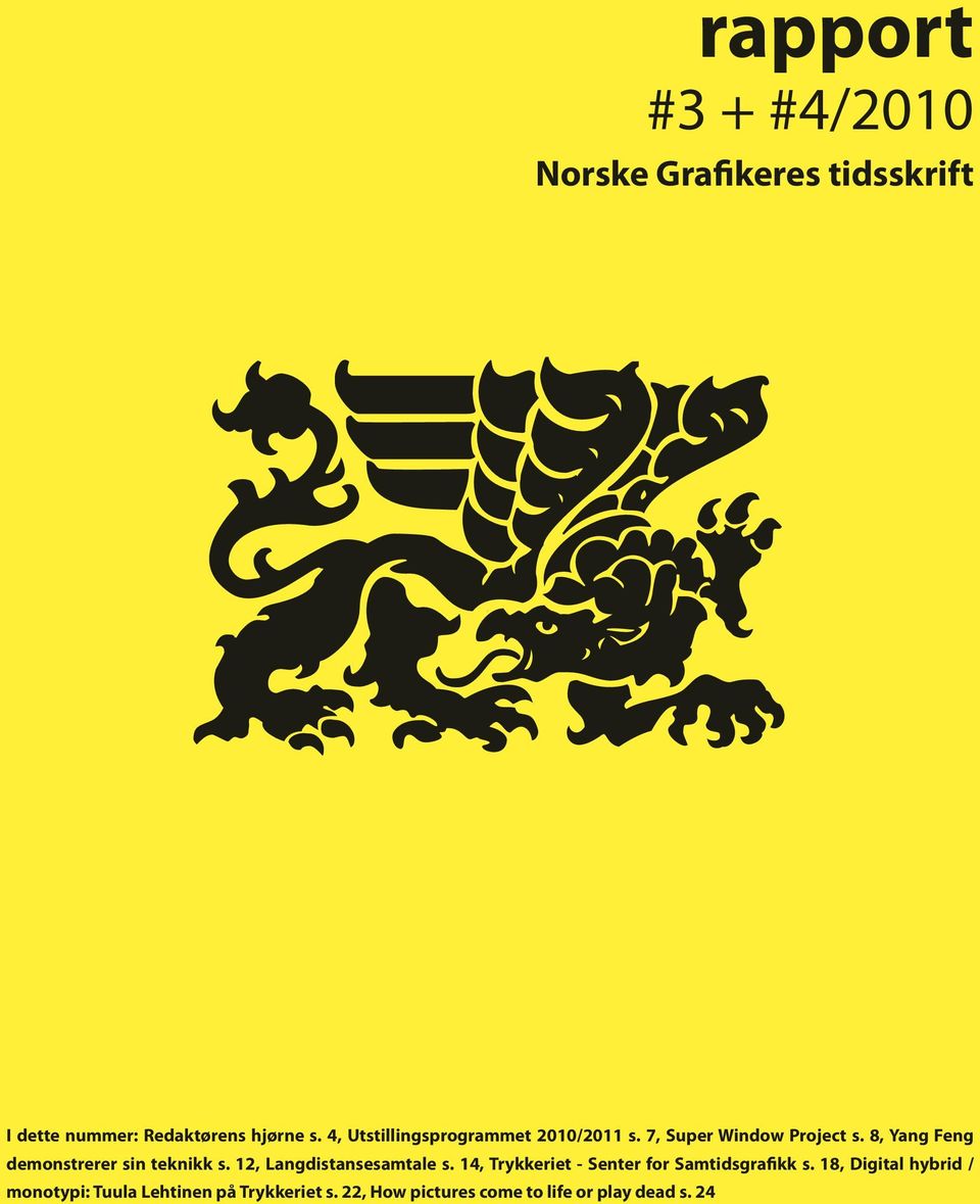 8, Yang Feng demonstrerer sin teknikk s. 12, Langdistansesamtale s.