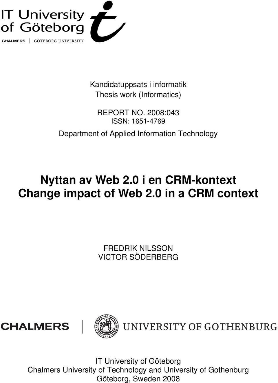 0 i en CRM-kontext Change impact of Web 2.