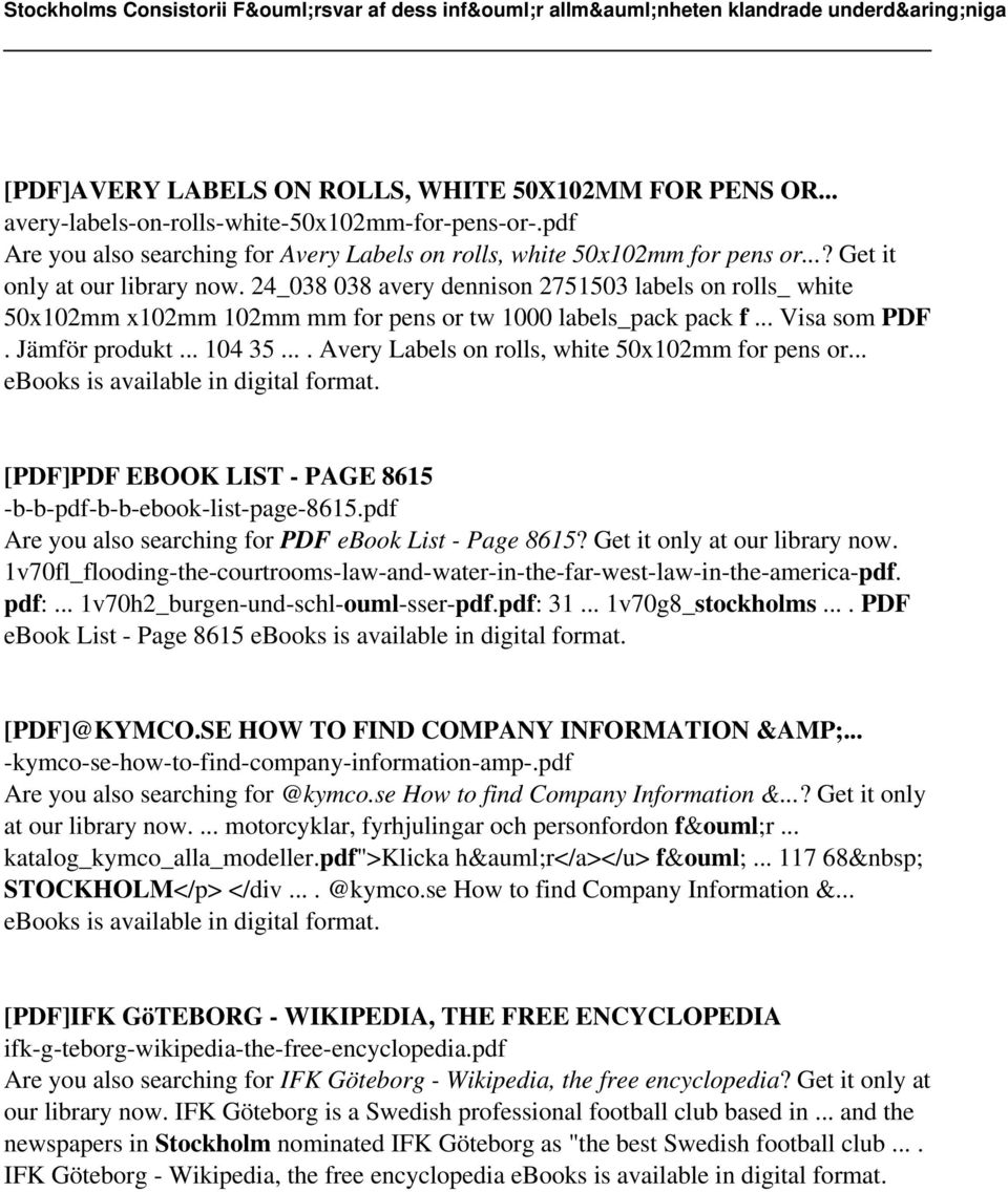 ... Avery Labels on rolls, white 50x102mm for pens or... ebooks is [PDF]PDF EBOOK LIST - PAGE 8615 -b-b-pdf-b-b-ebook-list-page-8615.pdf Are you also searching for PDF ebook List - Page 8615?