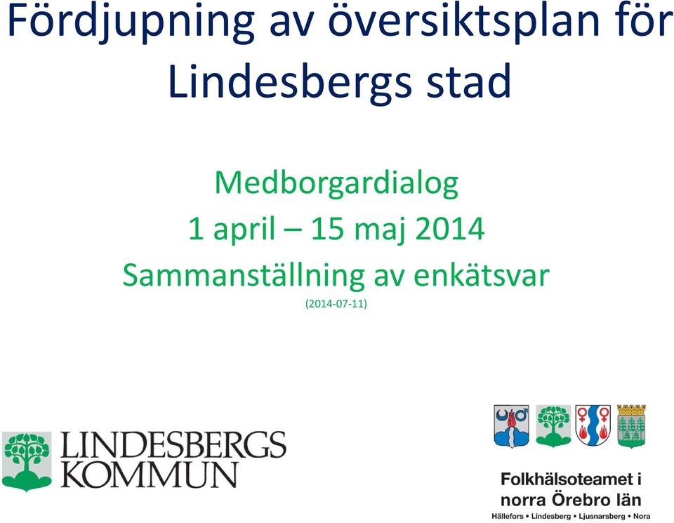 Medborgardialog 1 april 15 maj