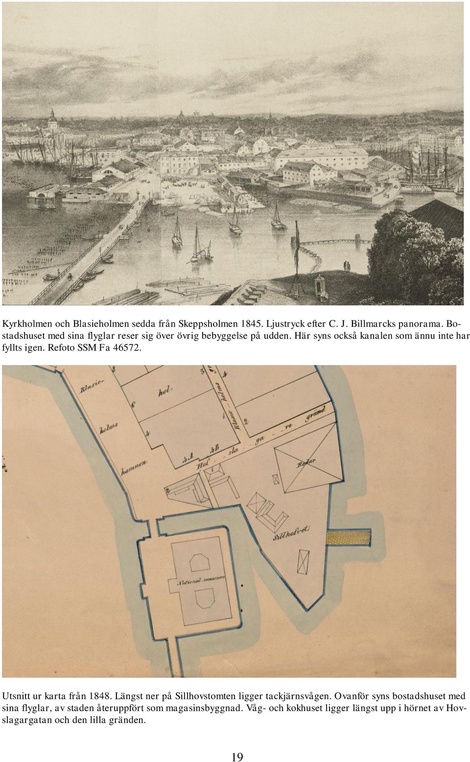 Refoto SSM Fa 46572. Utsnitt ur karta från 1848. Längst ner på Sillhovstomten ligger tackjärnsvågen.