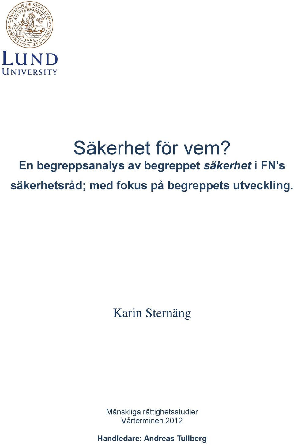 säkerhetsråd; med fokus på begreppets utveckling.
