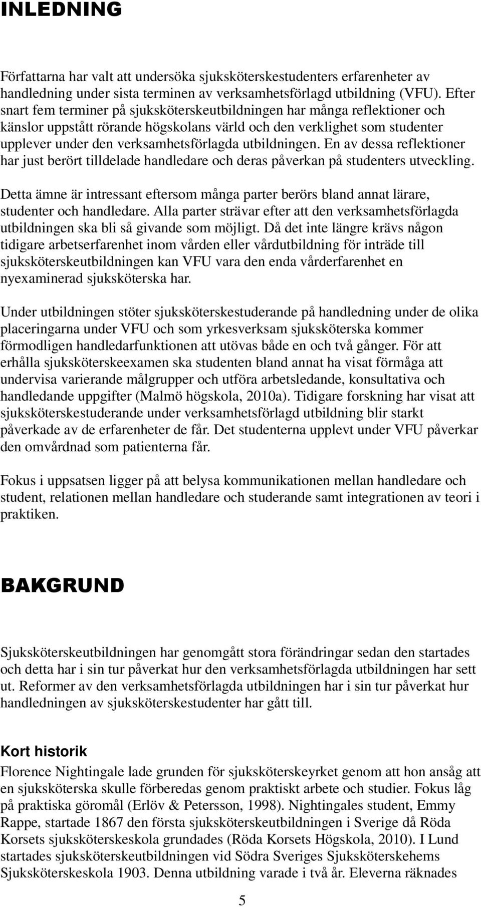 SJUKSKÖTERSKESTUDE- RANDES ERFARENHETER AV HANDLEDNING UNDER ...