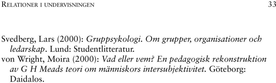 von Wright, Moira (2000): Vad eller vem?
