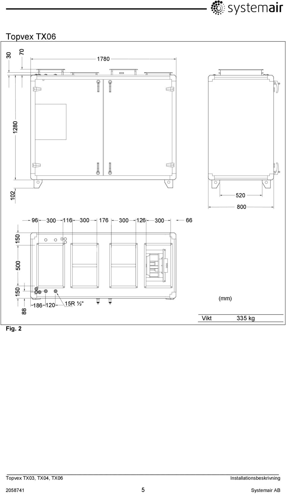 66 186 120 15R ½" (mm) Fig.