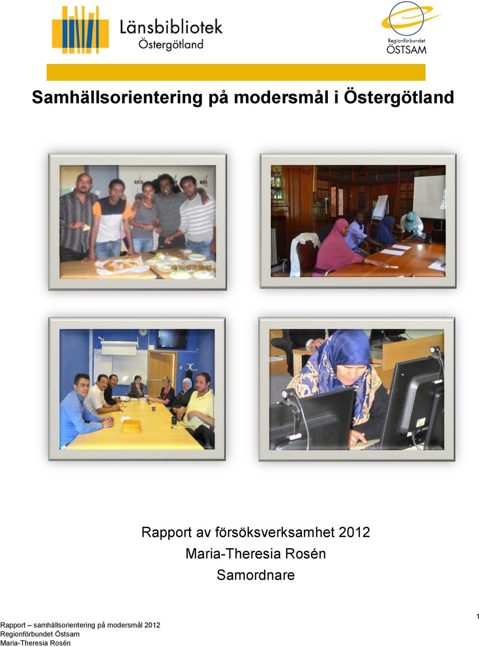 Östergötland Rapport av