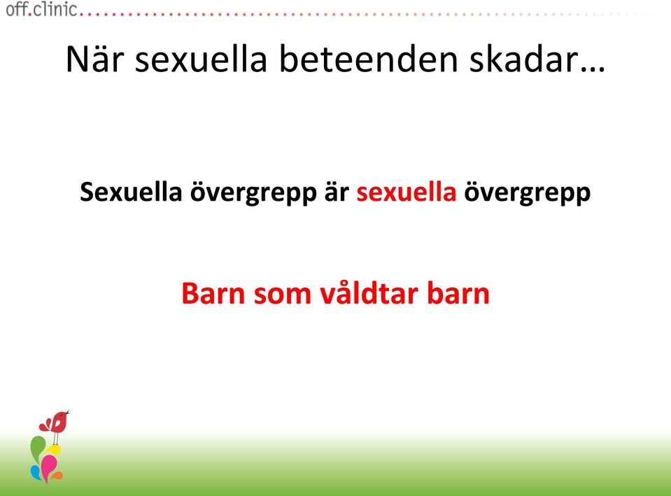 övergrepp är sexuella