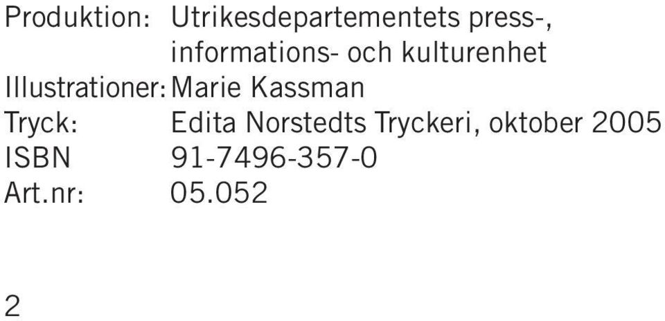 Marie Kassman Tryck: Edita Norstedts