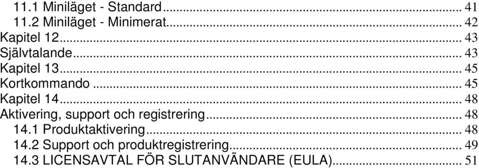 .. 48 Aktivering, support och registrering... 48 14.