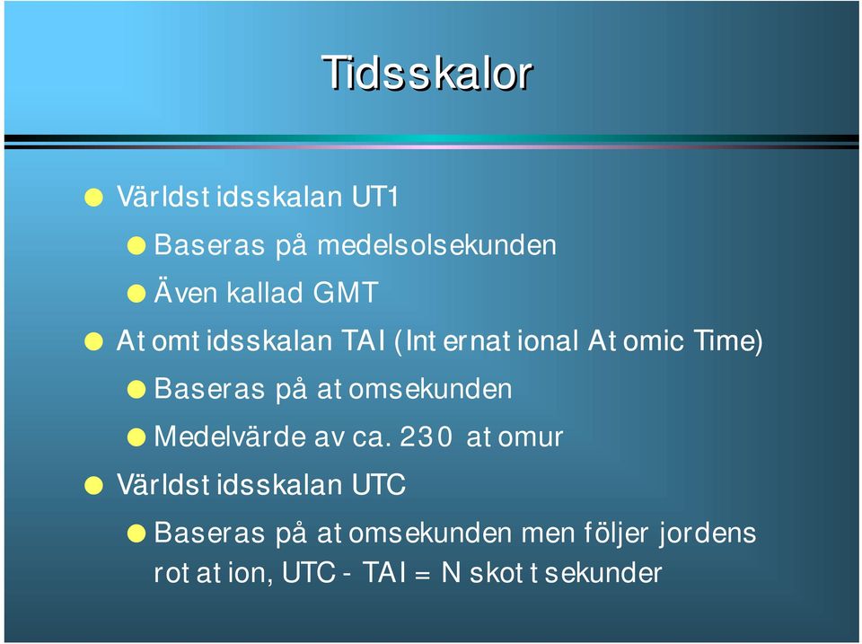 atomsekunden Medelvärde av ca.