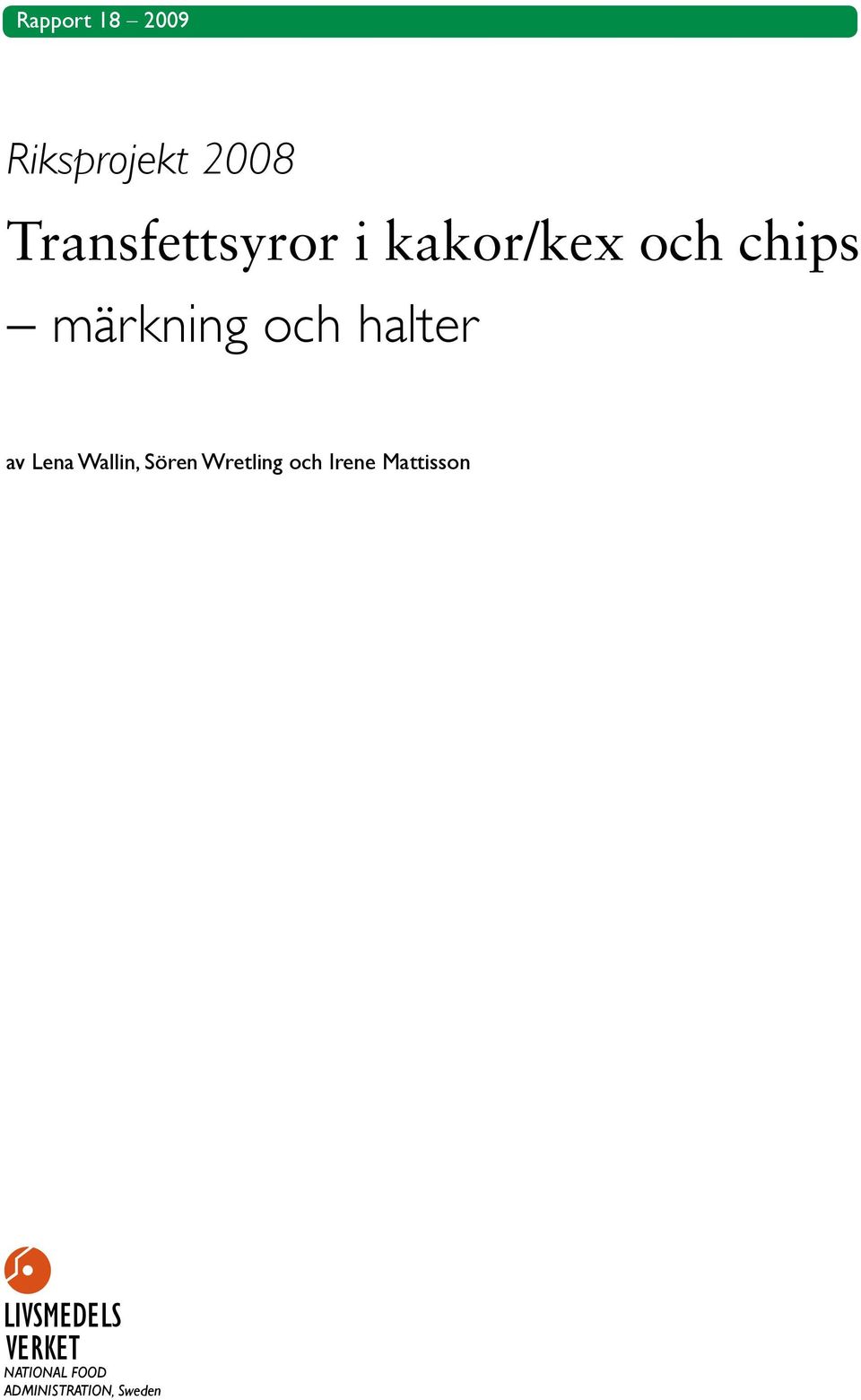 Wallin, Sören Wretling och Irene Mattisson