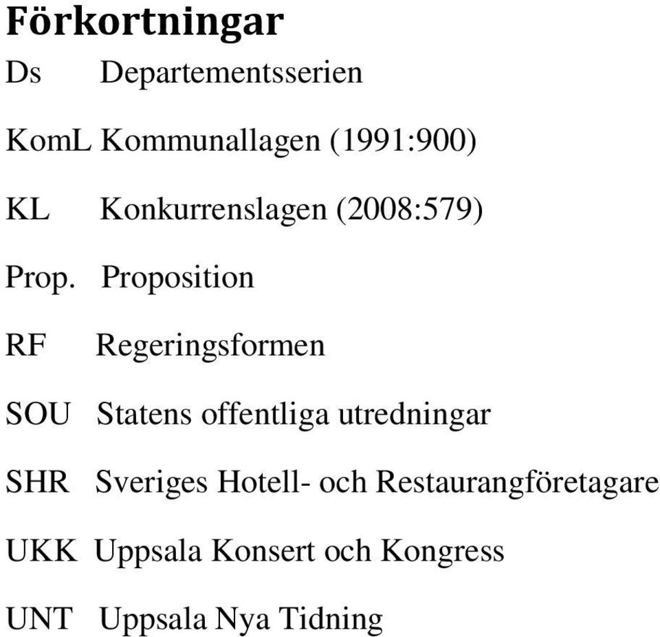 Proposition RF Regeringsformen SOU Statens offentliga utredningar
