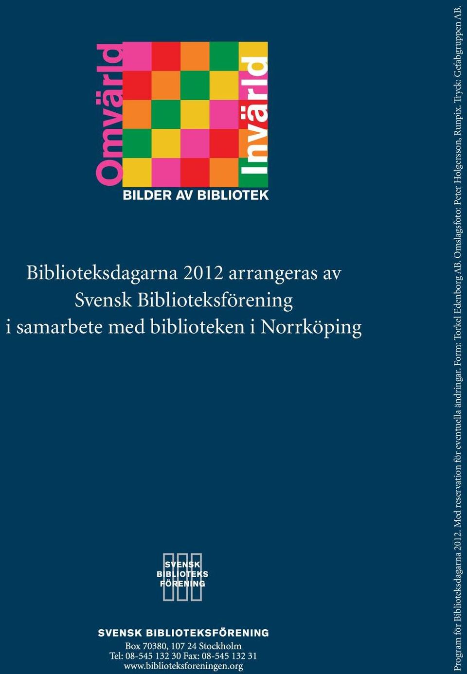 Program för Biblioteksdagarna 2012. Med reservation för eventuella ändringar.