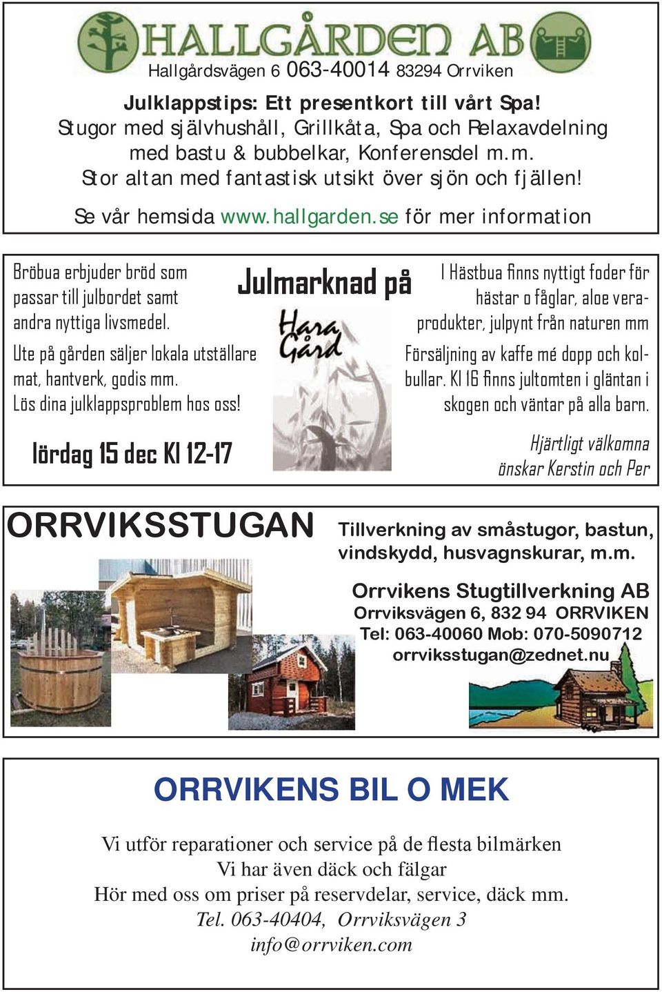 Lös dina julklappsproblem hos oss! Julmarknad på I Hästbua finns nyttigt foder för hästar o fåglar, aloe veraprodukter, julpynt från naturen mm Försäljning av kaffe mé dopp och kolbullar.