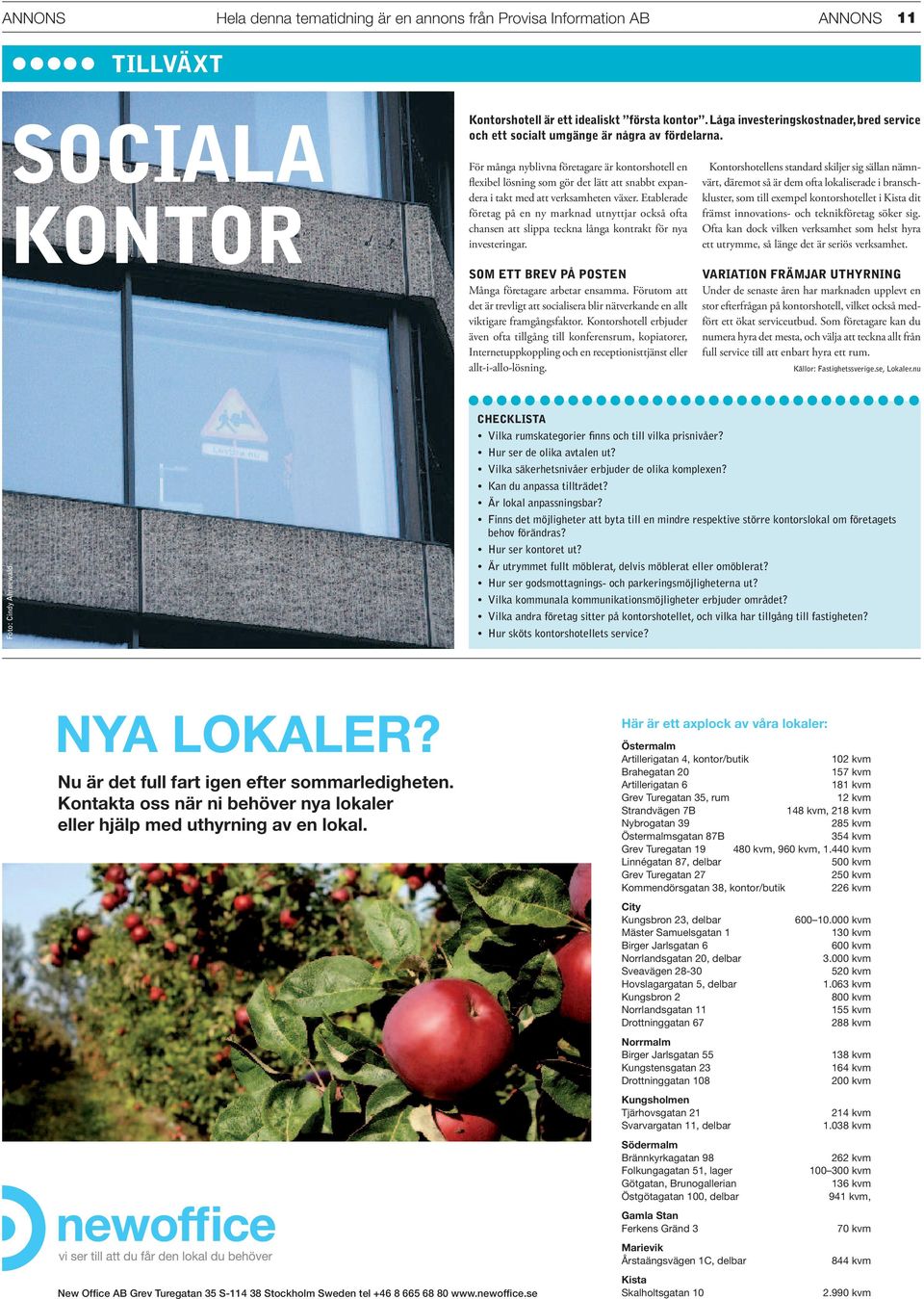 För många nyblivna företagare är kontorshotell en flexibel lösning som gör det lätt att snabbt expandera i takt med att verksamheten växer.