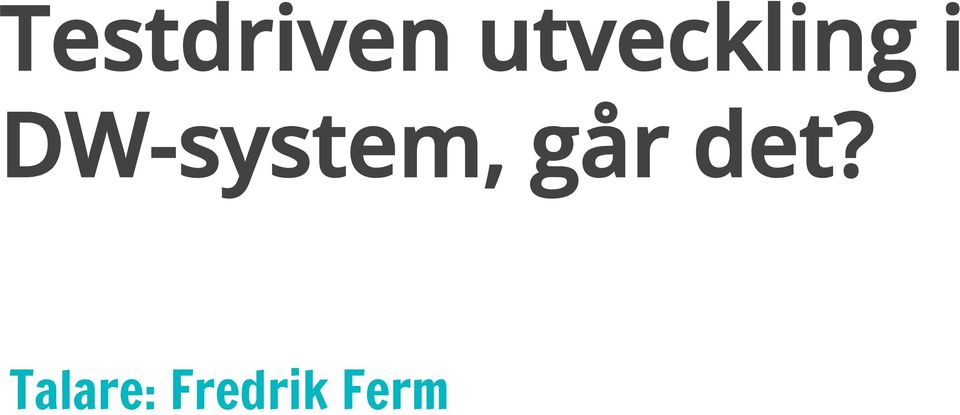 DW-system, går