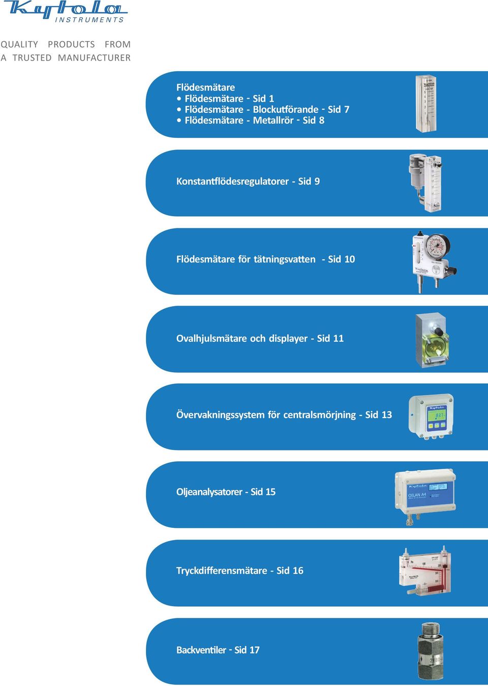 Flödesmätare för tätningsvatten - Sid 10 Ovalhjulsmätare och displayer - Sid 11